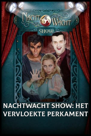 Nachtwacht Show: Het Vervloekte Perkament