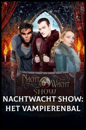 Nachtwacht Show: Het Vampierenbal