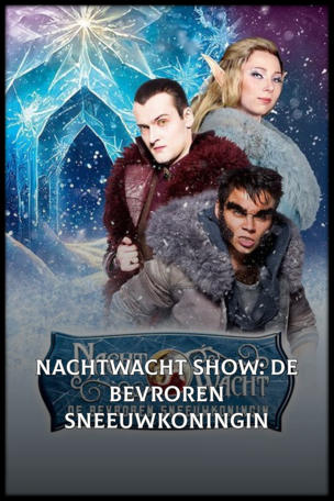 Nachtwacht Show: De Bevroren Sneeuwkoningin