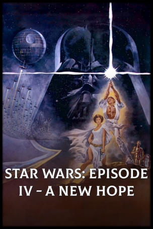 Star Wars: Episode IV - A New Hope