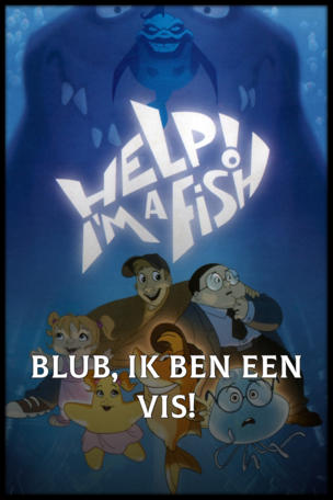 Blub, Ik Ben Een Vis!