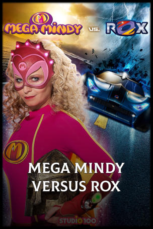 Mega Mindy versus ROX