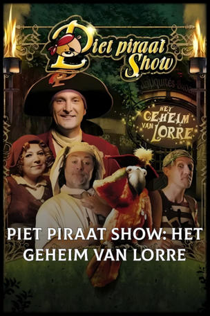 Piet Piraat Show: Het Geheim Van Lorre