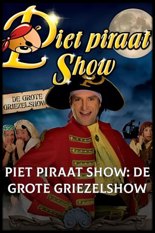 Piet Piraat Show: De Grote Griezelshow