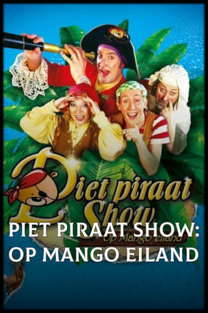 Piet Piraat Show: Op Mango Eiland