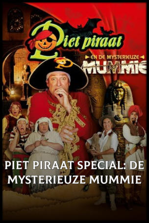 Piet Piraat en de Mysterieuze Mummie