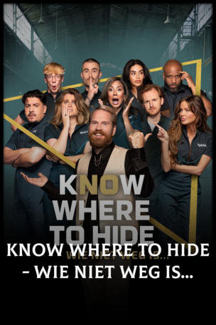 Know Where to Hide - Wie niet weg is…