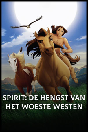 Spirit: De Hengst van het Woeste Westen