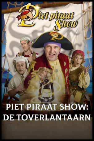 Piet Piraat Show: De Toverlantaarn