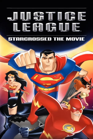 Justice League: Starcrossed the Movie